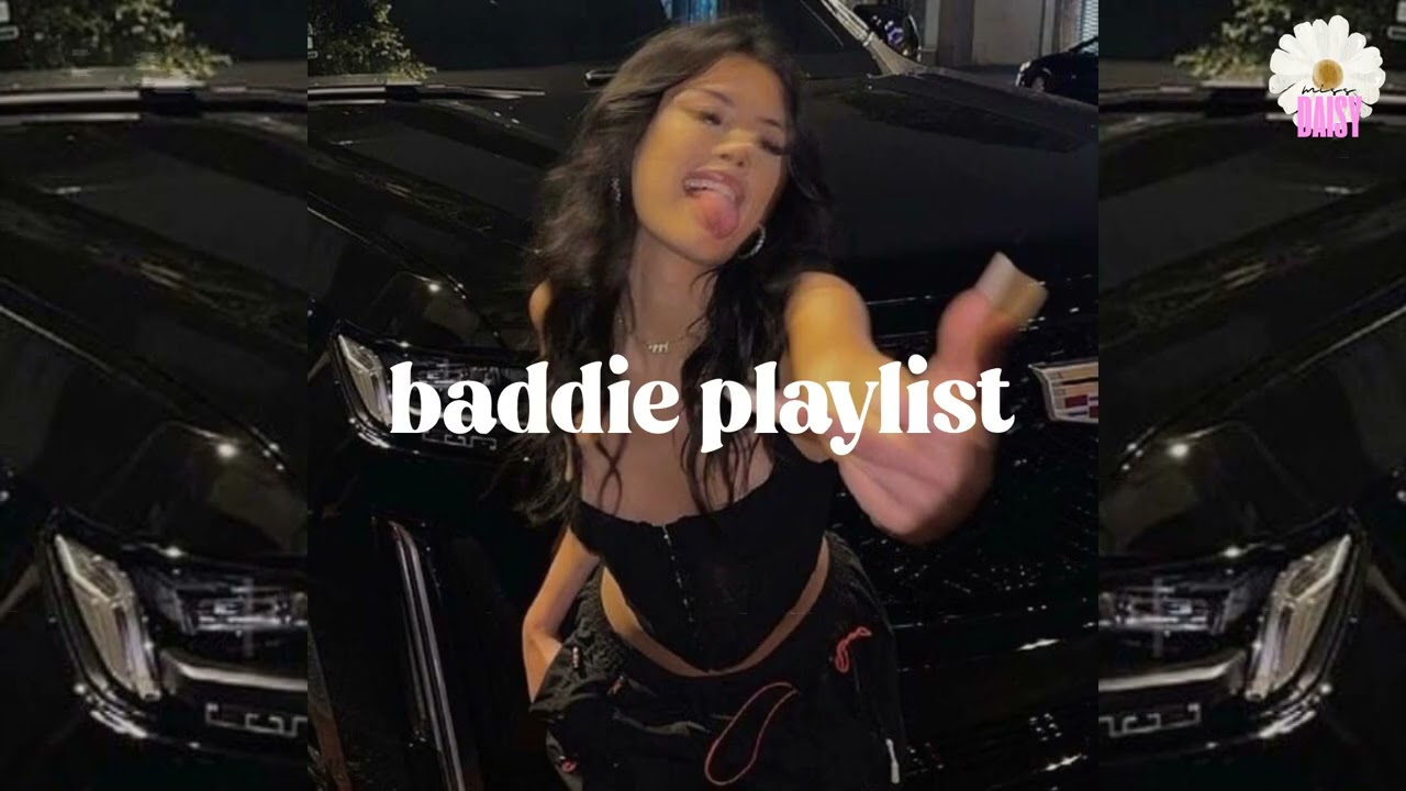 Baddie Playlist | Hot Girl | Baddie Vibes | I like and am obsessed with you