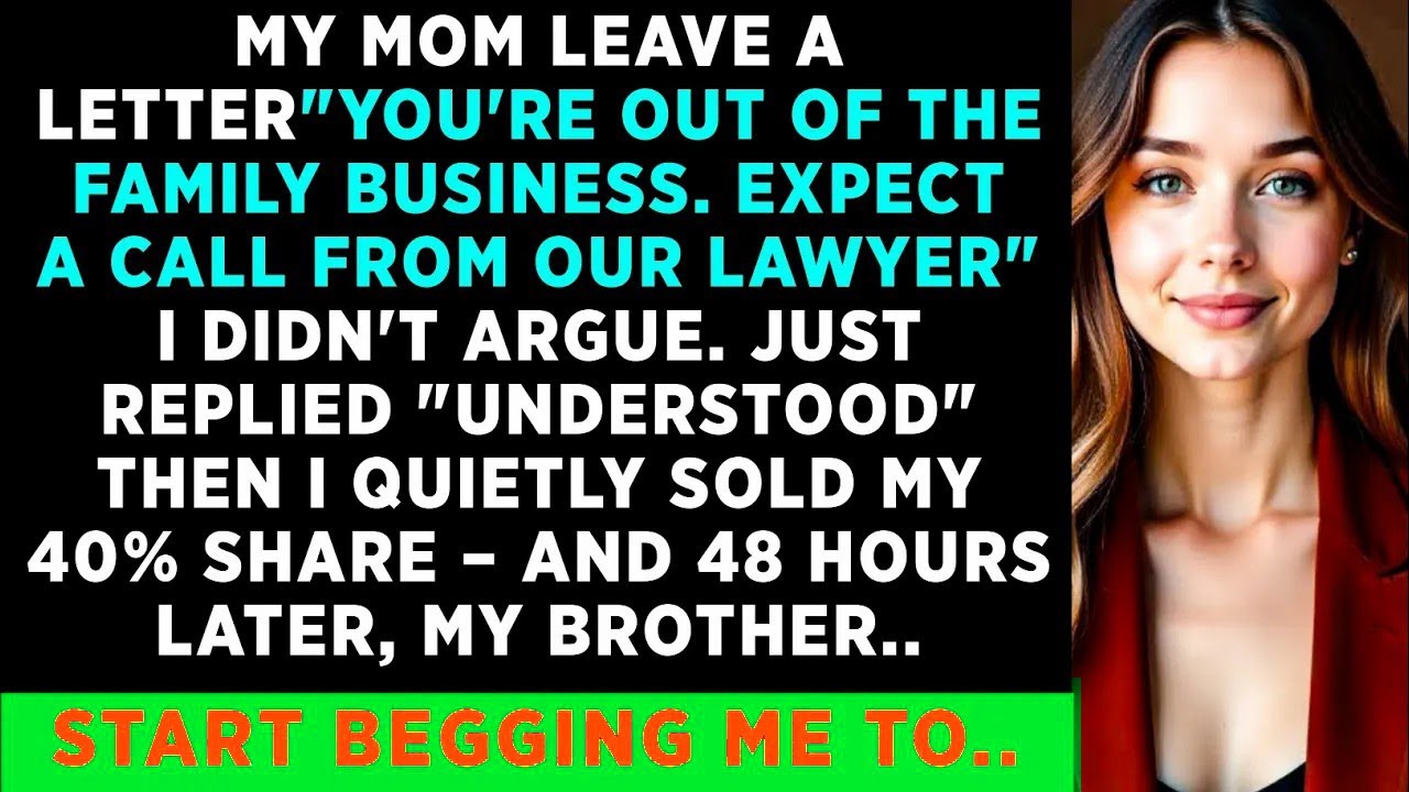 My MOM Leave A Letter 'You&rsquo;re Out Of The Family Business  Expect A Call From Our Lawyer' But...