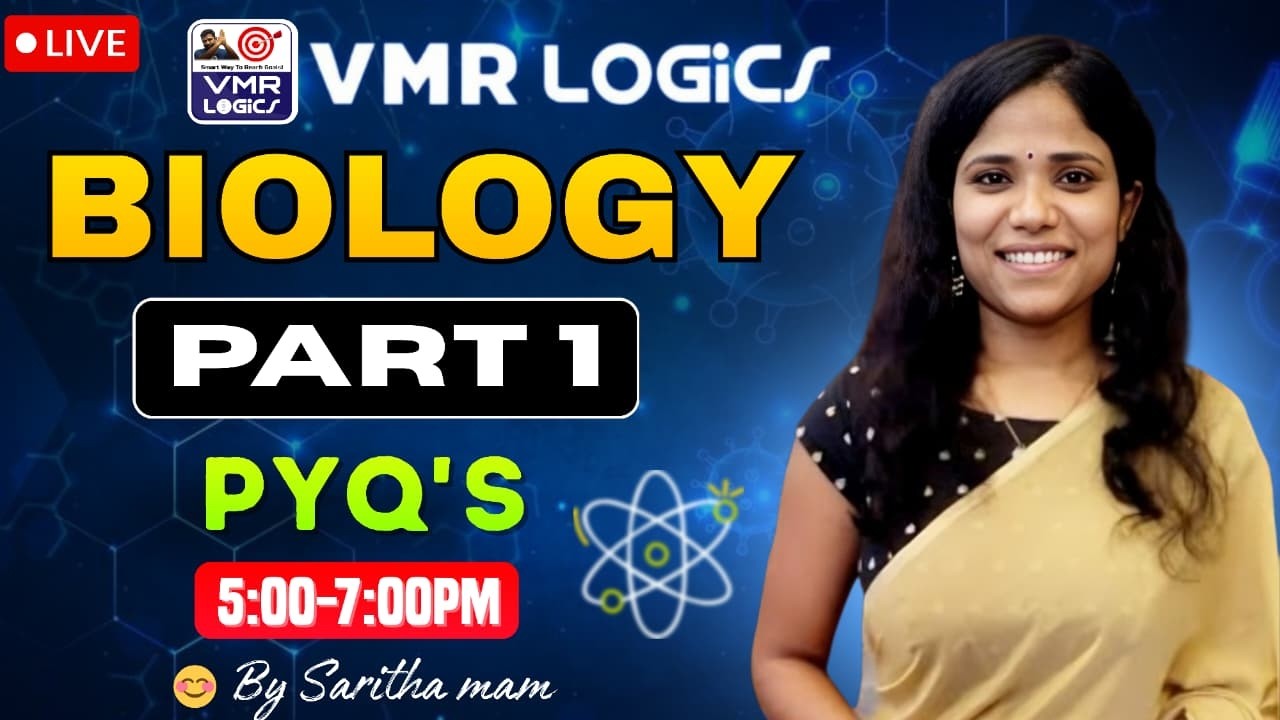 BIOLOGY PART 1 PYQ's| VMR Logics