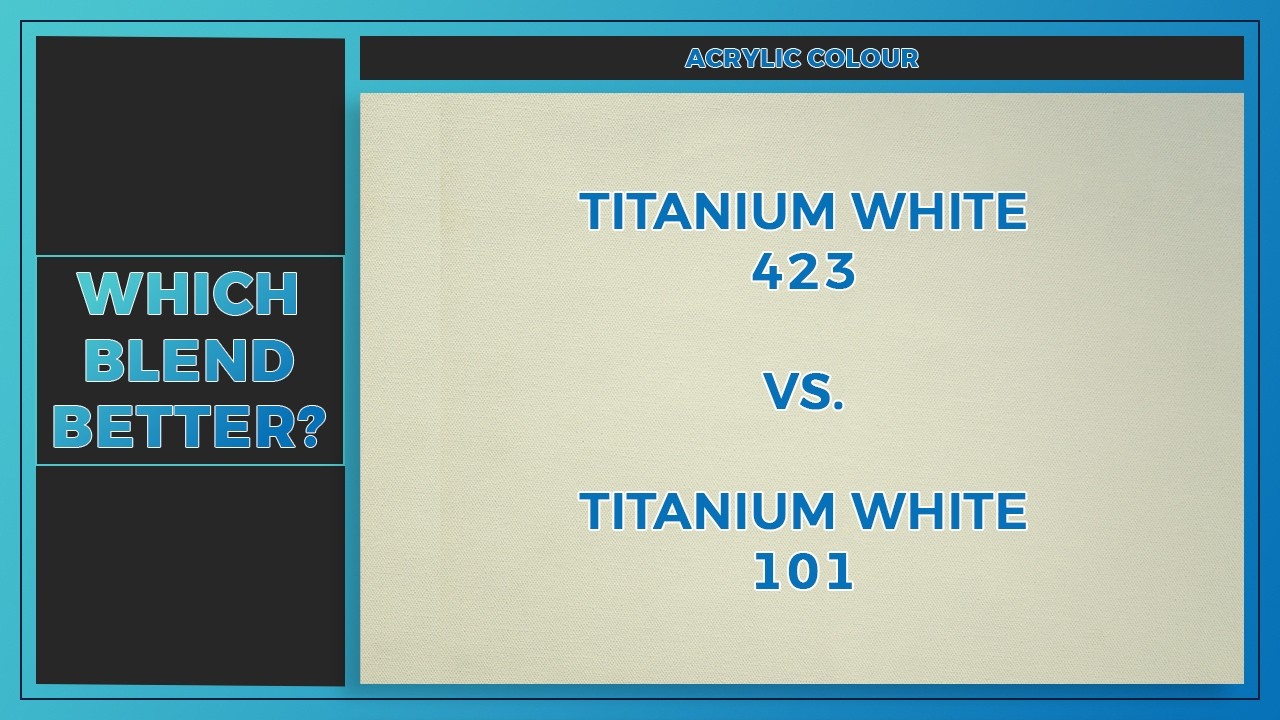 Which Titanium White is Best for Blending?