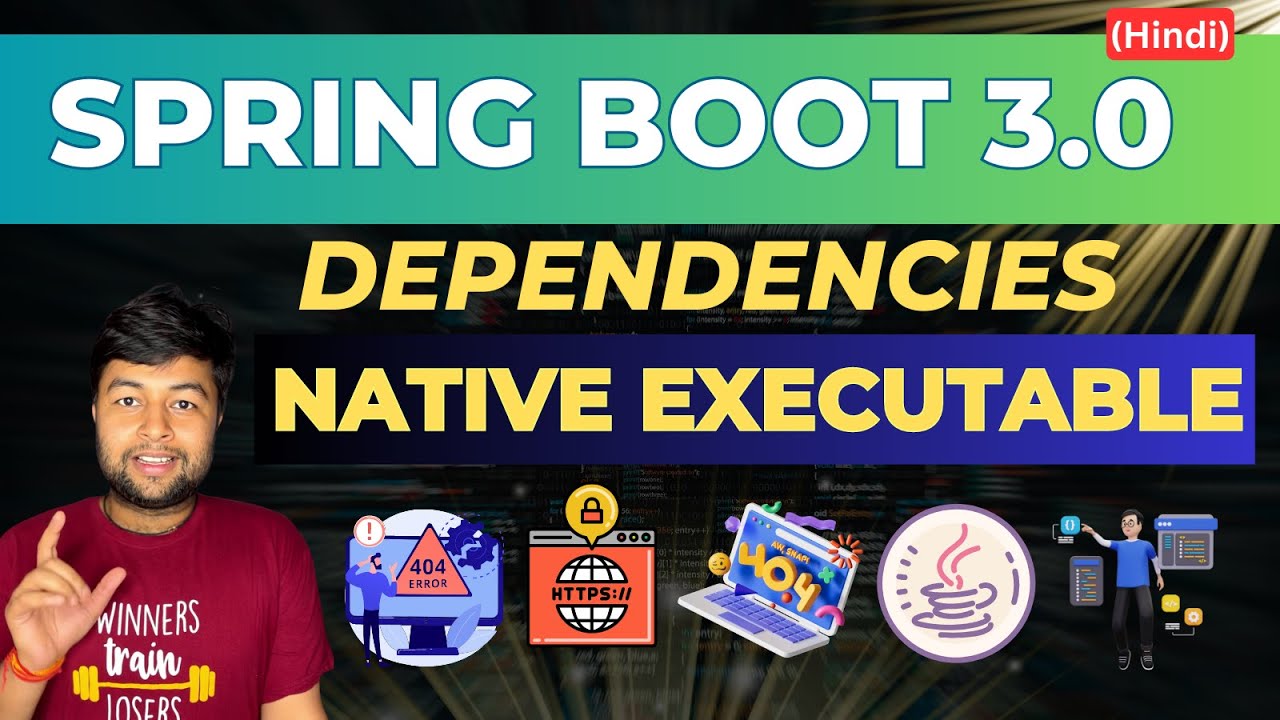 🔥Spring Boot 3.0 New Features | Support of Native  Executable | Dependencies | Hindi