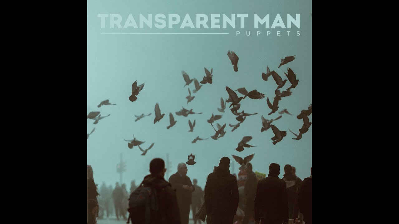 Transparent Man - Puppets (Full Album) [2025]