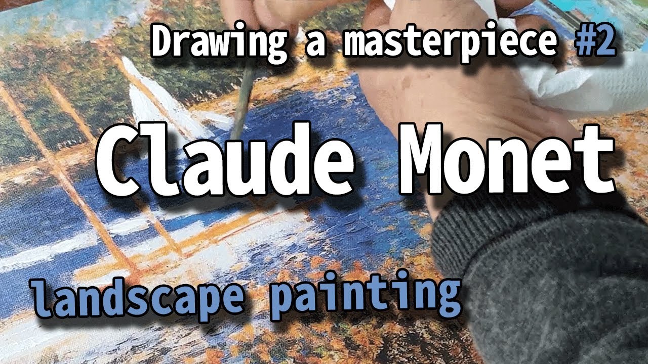 Drawing a masterpiece _ Claude Monet 'landscape painting'