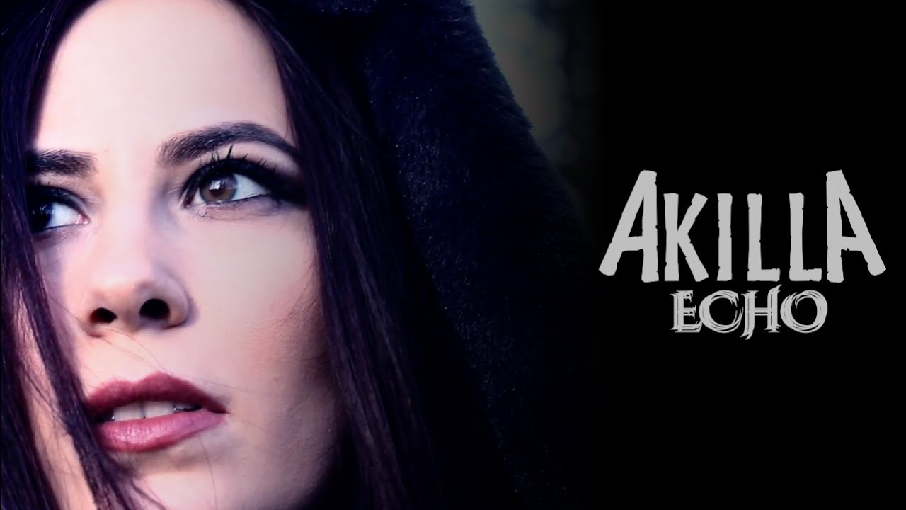 AKILLA - Echo (OFFICIAL VIDEO)