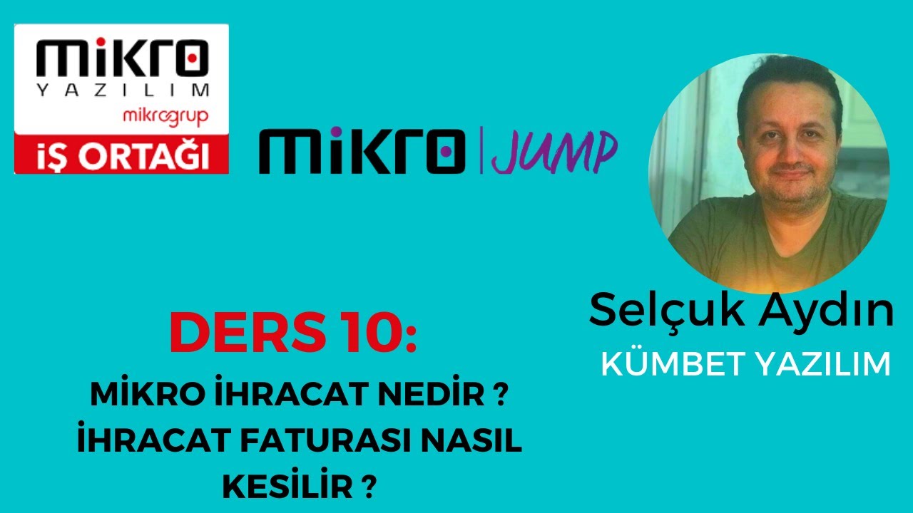 Mikro Yazılım Eğitimleri #Ders​ 10: Mikro İhracat Nedir? İhracat Faturası Nasıl Kesilir?