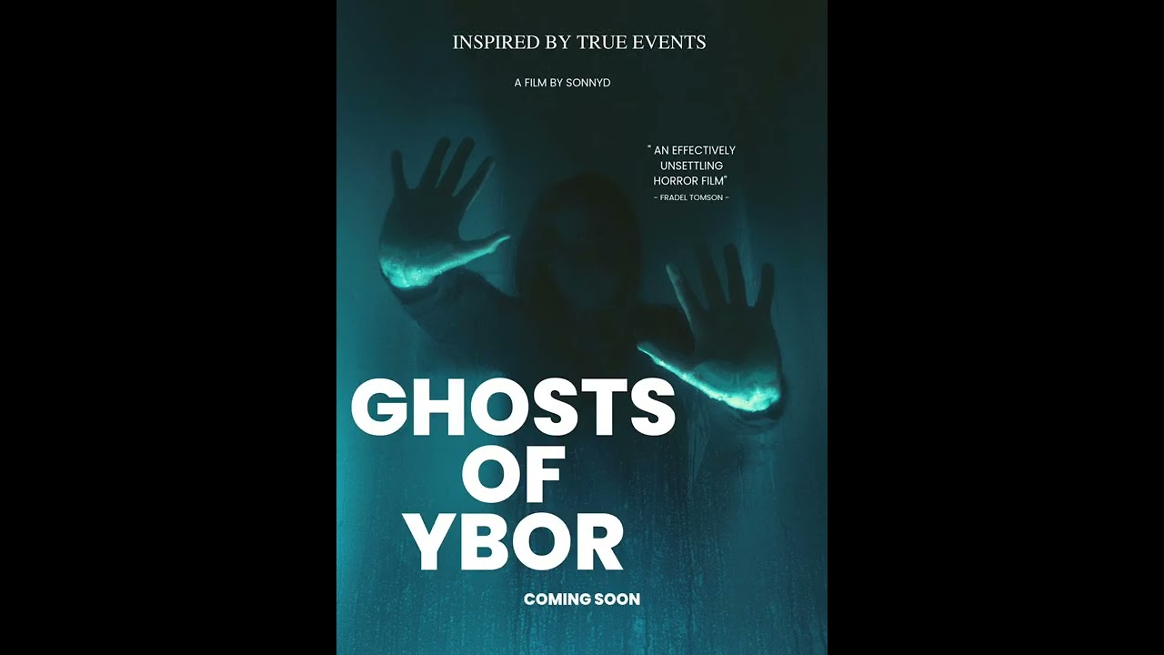 Ghosts of Ybor -Movie Poster/Filming in Progress