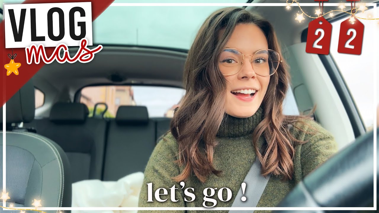 VLOGMAS 22 • On a pu se voir & shopping !