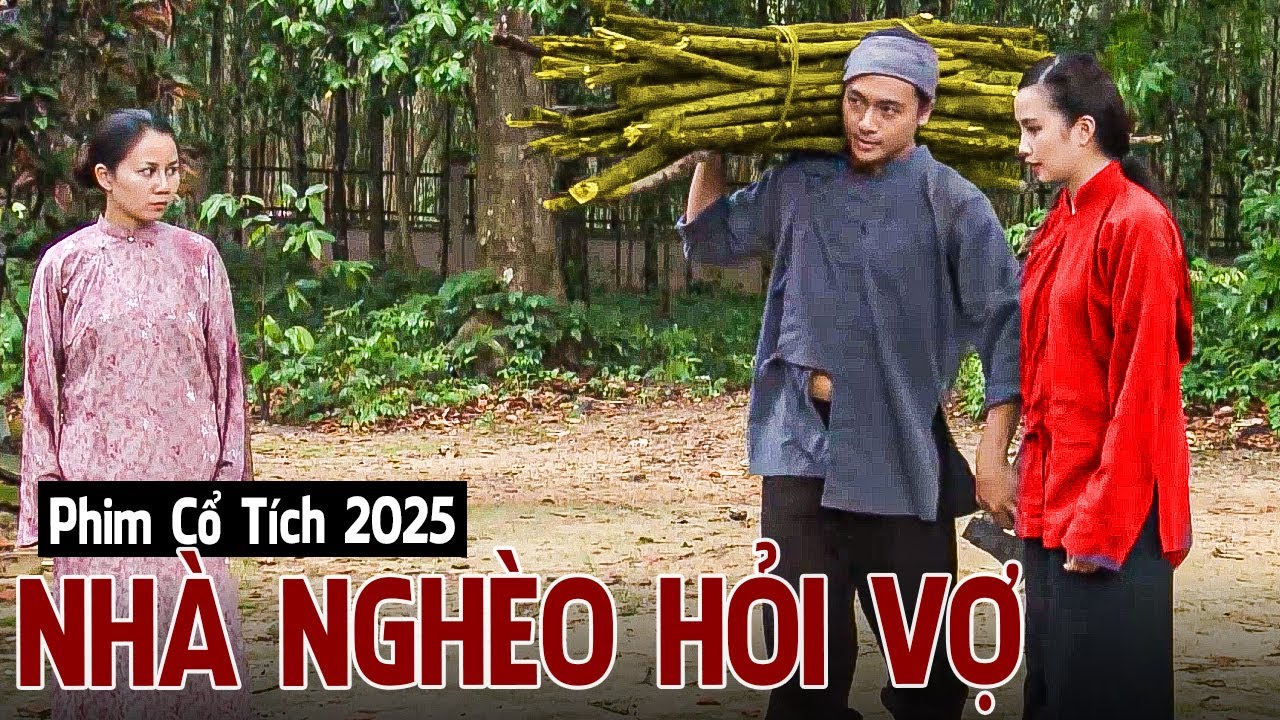 Phim Cổ Tích 2025 | NHÀ NGHÈO HỎI VỢ | Phim Truyện Cổ Tích 2025 | Cổ Tích Việt Nam 2025 | Cổ Tích