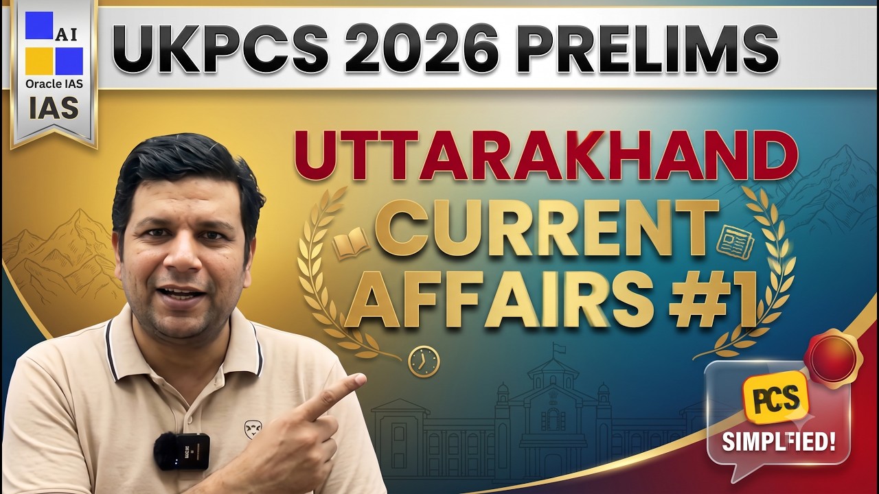 UKPCS 2026 : Uttarakhand current affairs #1