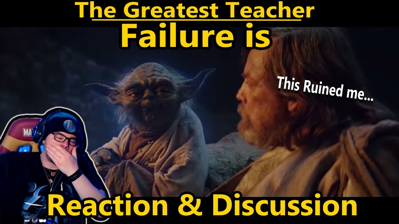 The Greatest Teacher Failure Is - Reaction & Review - Original Trilogy Tears
