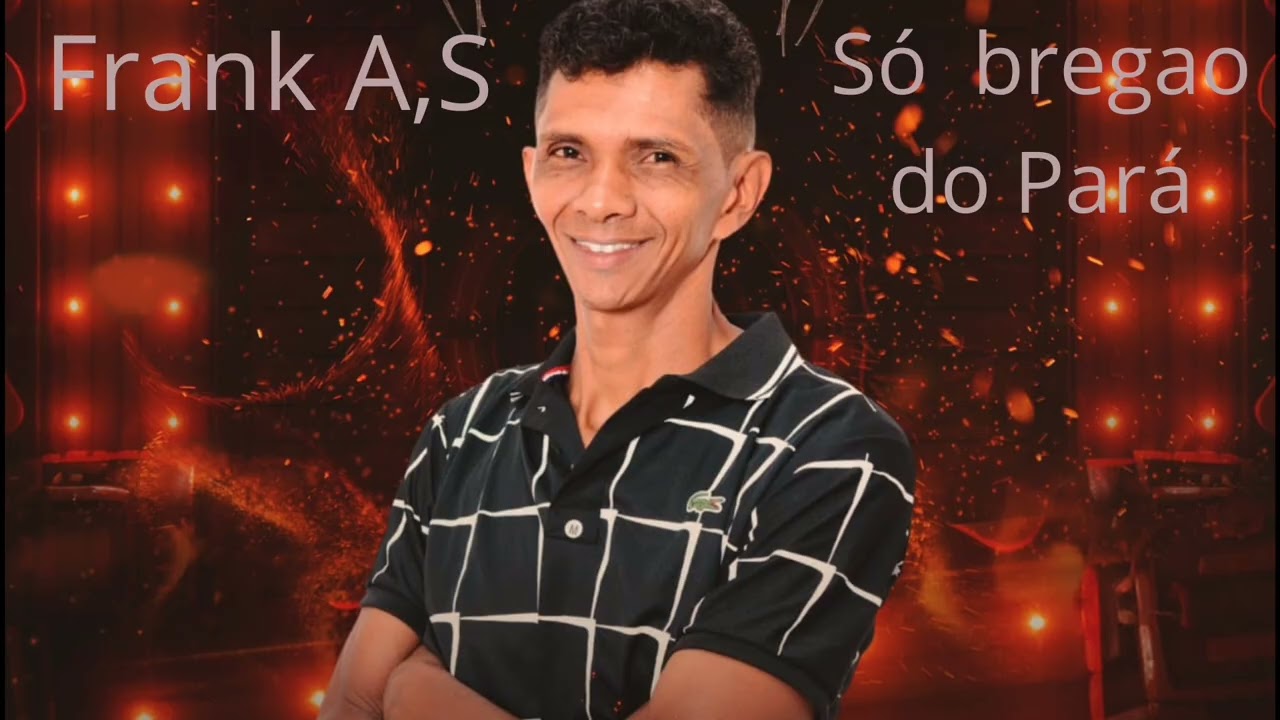 Frank a s só brega do Pará 