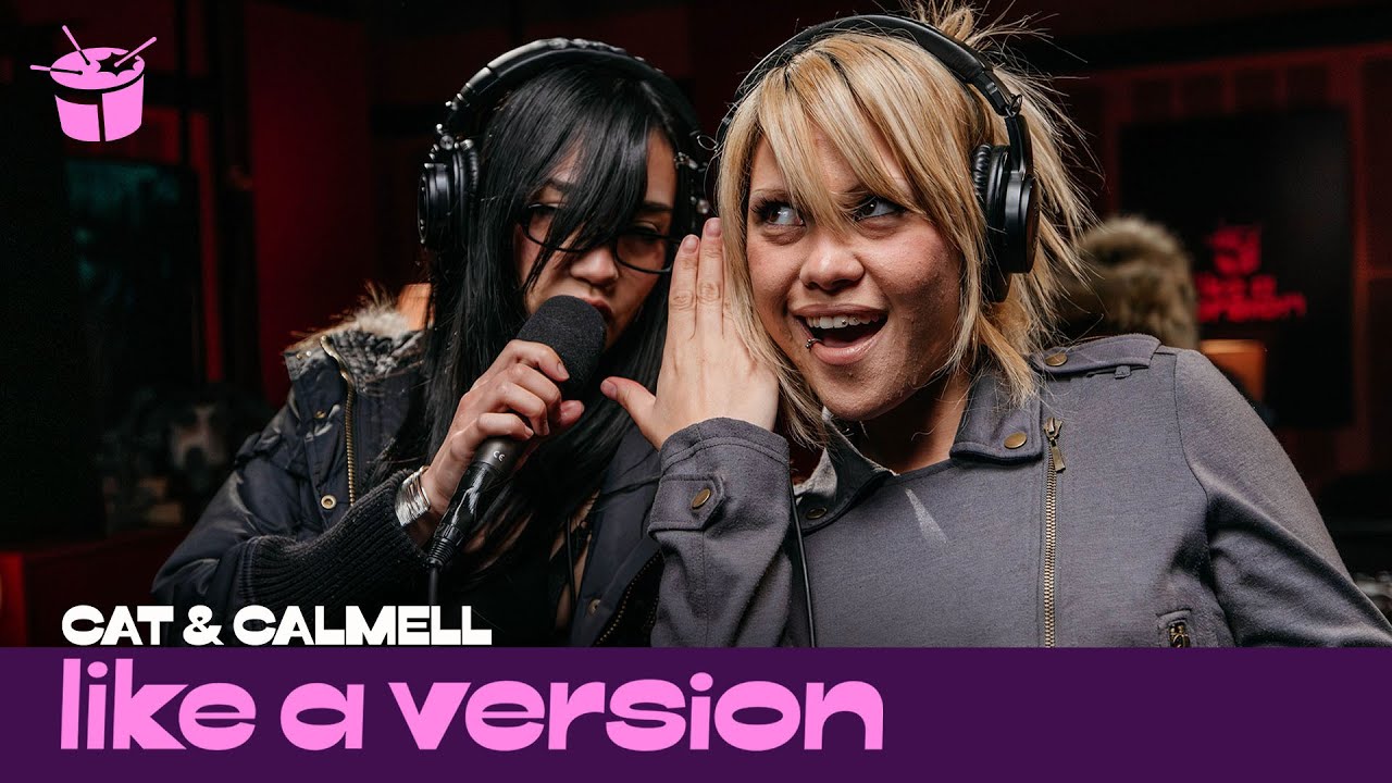Cat & Calmell – ‘Hotness!!!’ (live for Like A Version)