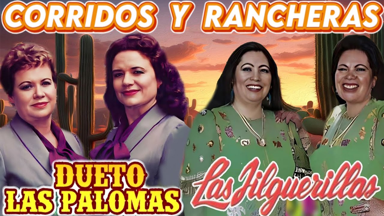 Las Jilguerillas, Dueto Las Palomas || 30 Exitos Inmortales || Corridos y Rancheras Viejitas 2026