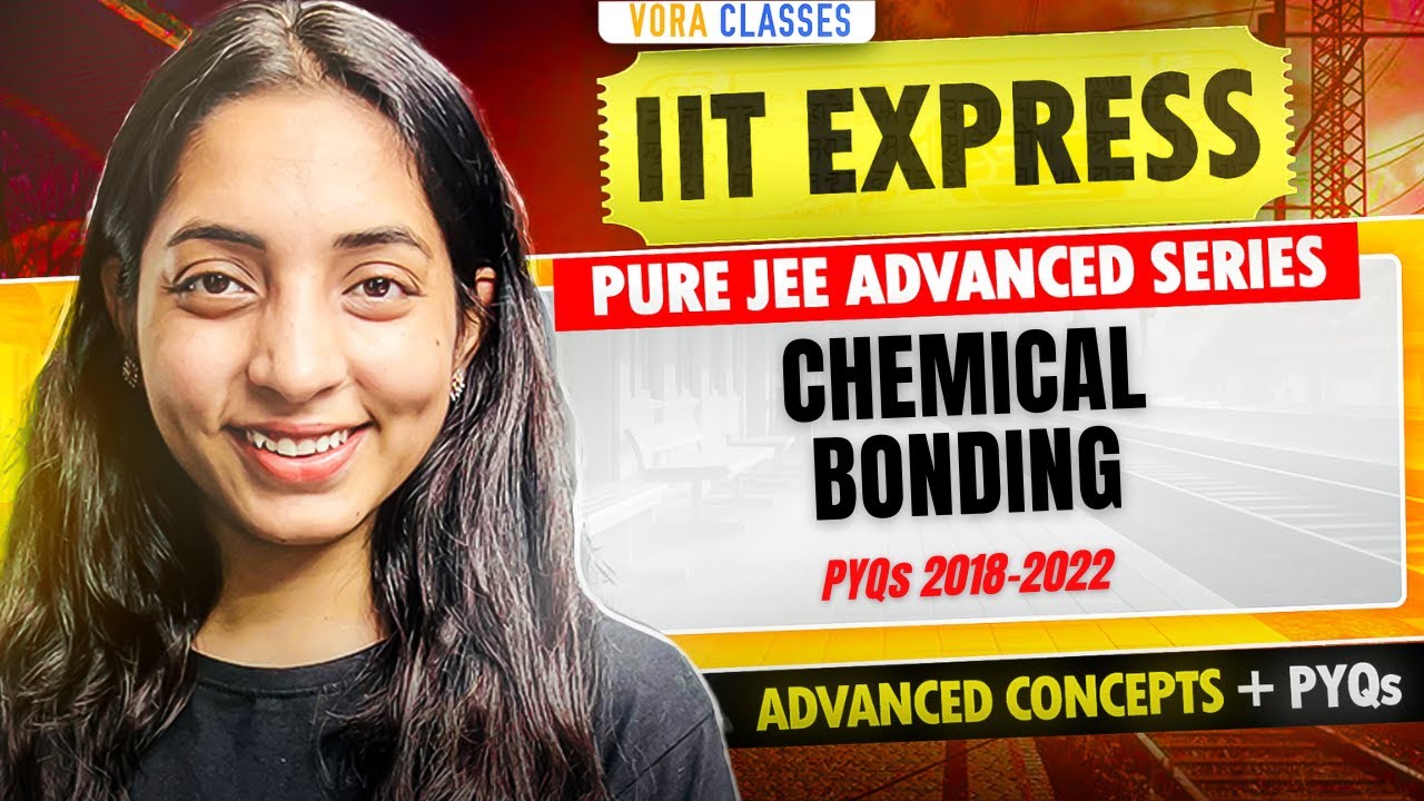 IIT EXPRESS | JEE ADVANCED PYQs CHEMICAL BONDING | SAKSHI VORA #iitjee #iit #jee #jee2023