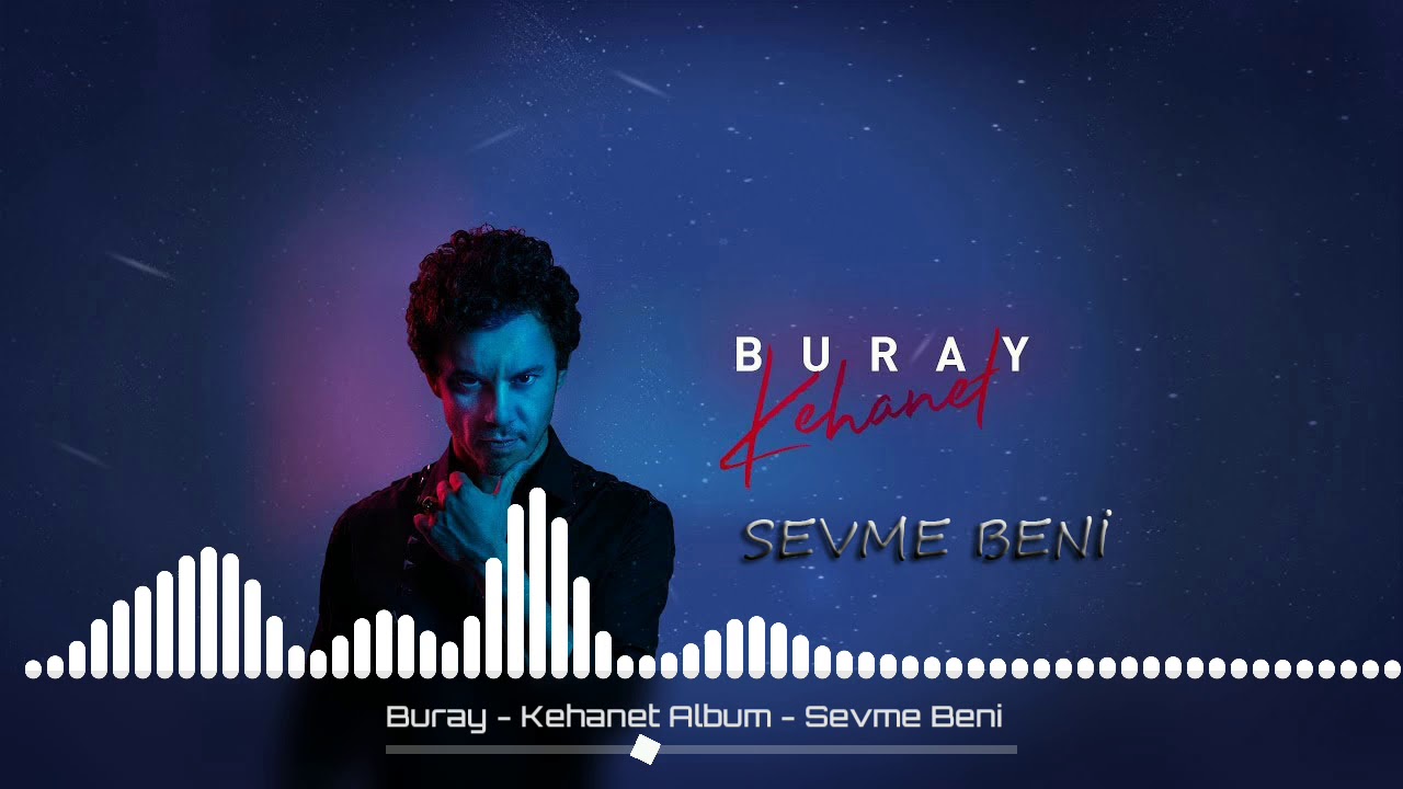 Buray - Sevme Beni - KehanetAlb&uuml;m