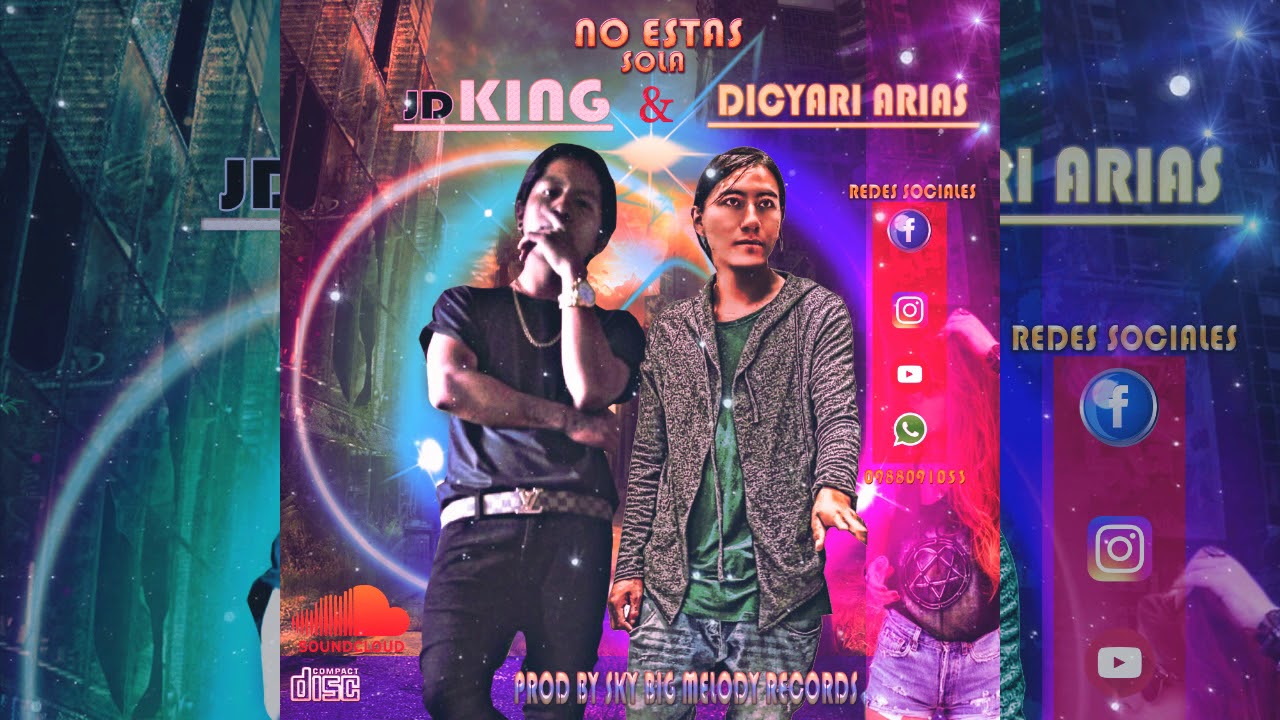 Dicyari AriasS ♫ FEAT♫  JD KING  &hearts; &hearts; ♫ ♫ NO ESTAS SOLA