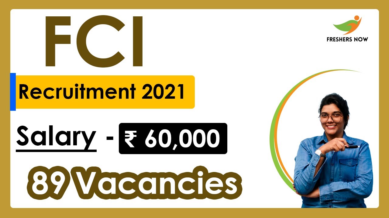 FCI Recruitment 2021 | Salary ₹ 60,000 | Notification for 89 Vacancies | Central Govt Jobs 2021