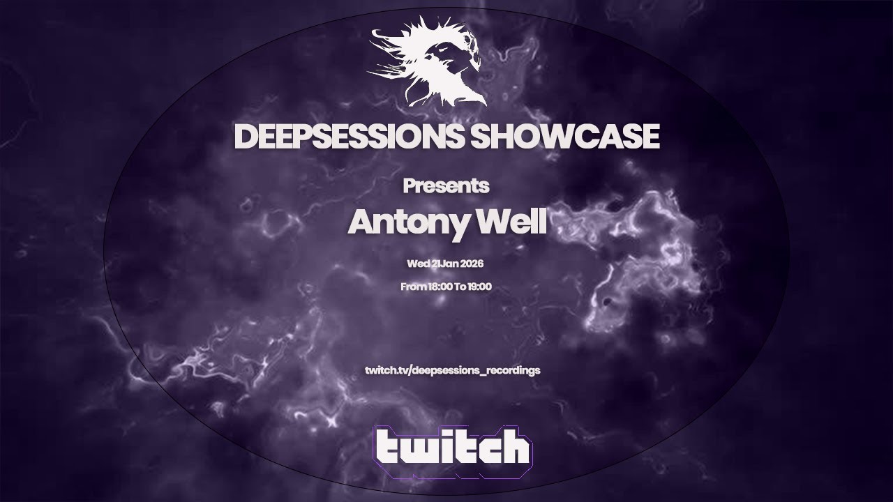 Antony Well - Deepsessions - Jan 2026