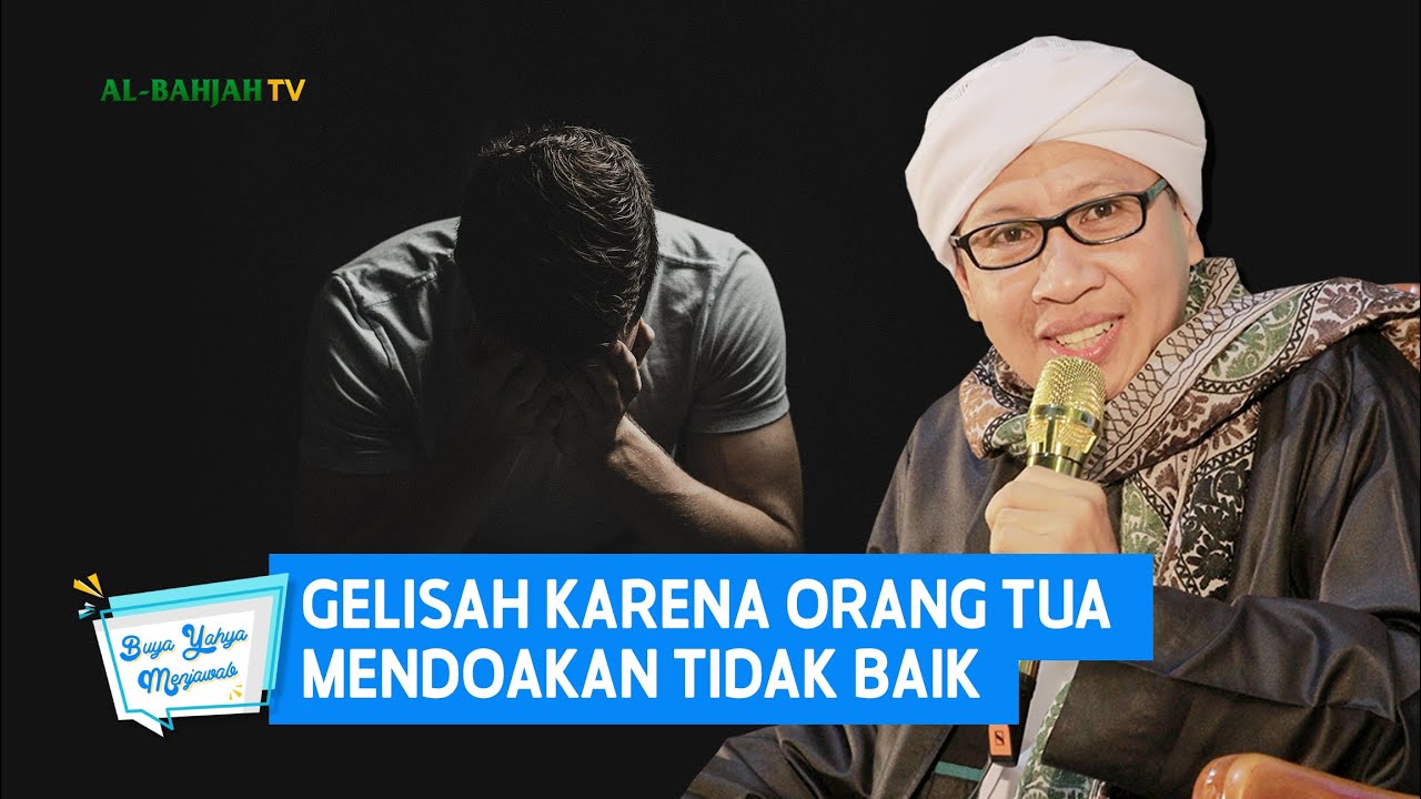 Gelisah karena Orang Tua Mendoakan Tidak Baik | Buya Yahya Menjawab