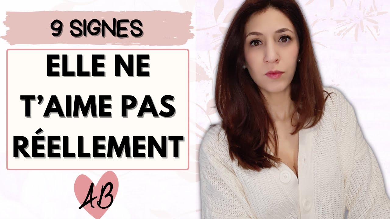 9 signes qu'elle ne t'aime pas réellement