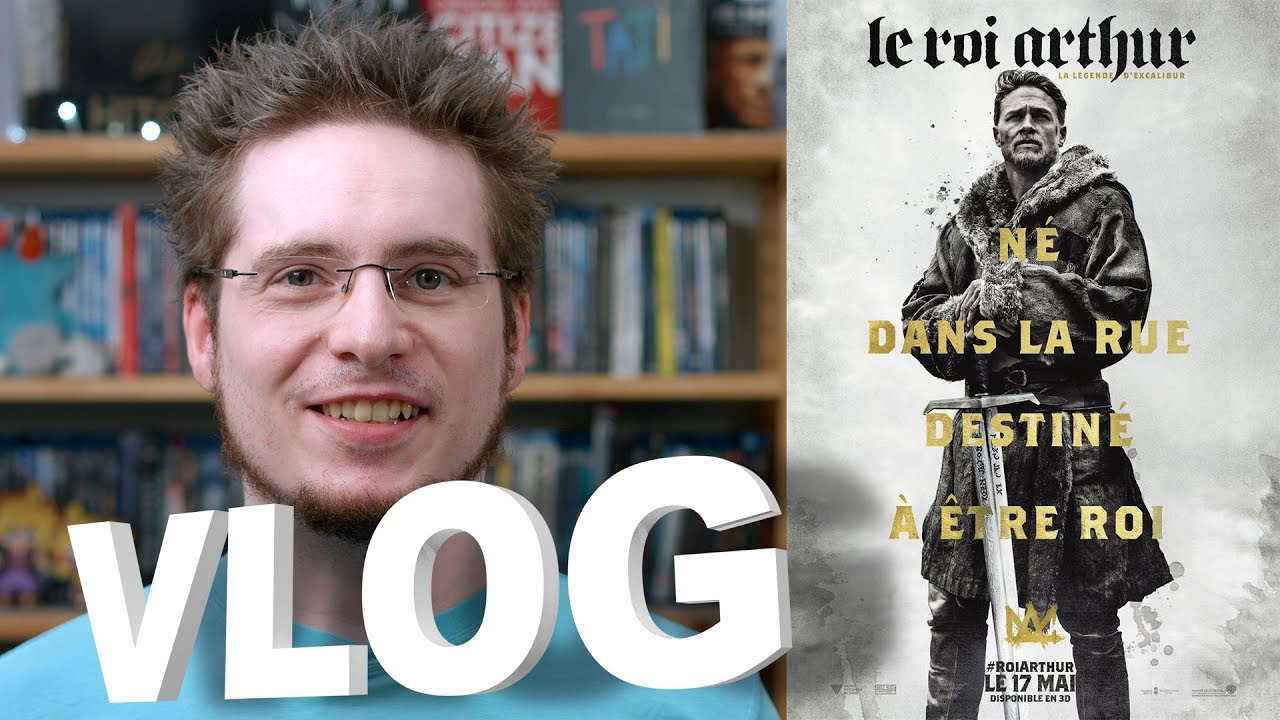 Vlog - Le Roi Arthur - La Légende d'Excalibur