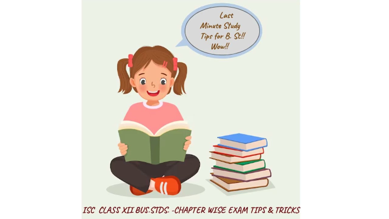 Last Minute Exam Tips To Boost Your Score :  Business Studies ISC