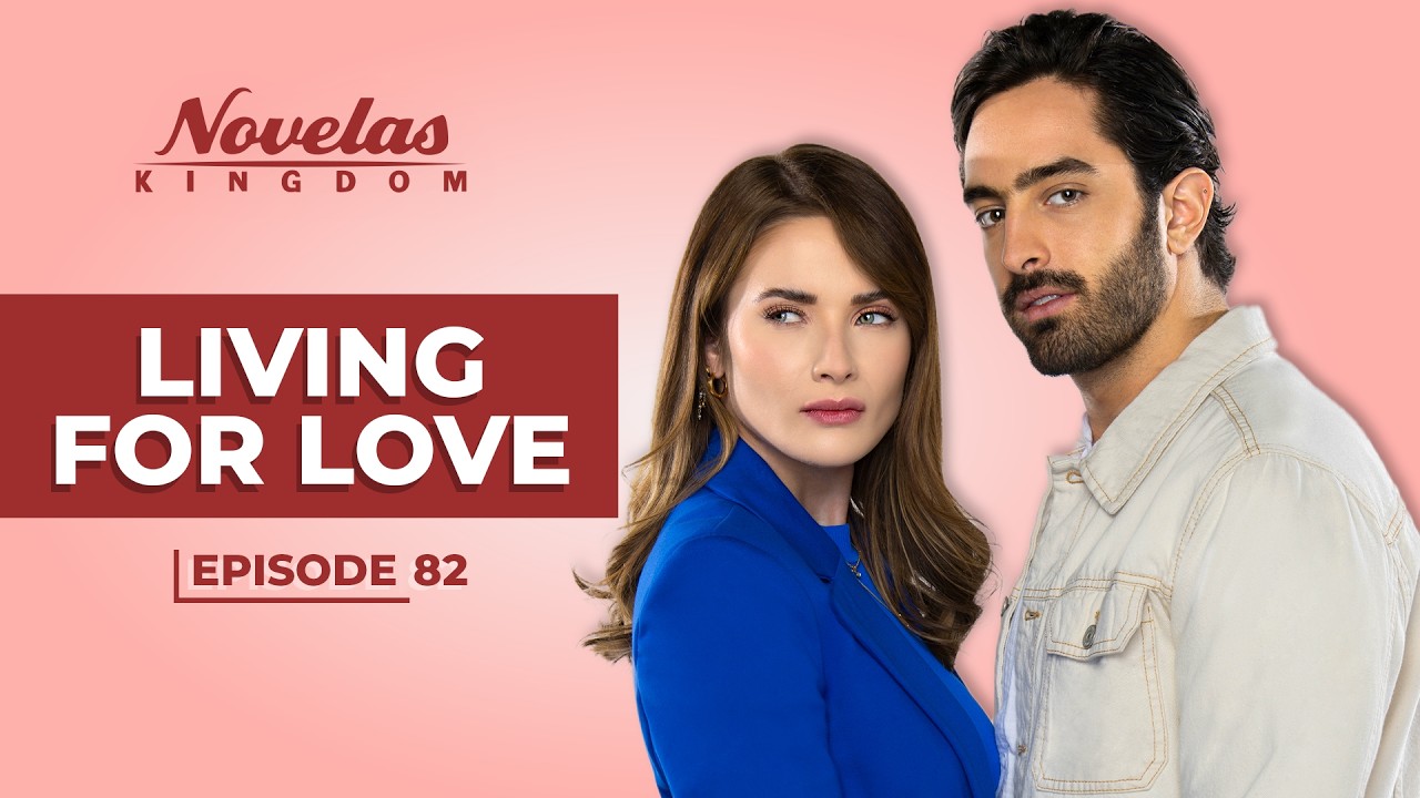 Living For Love | Episode - 82 | (English Dubbed) Mexican Novela Series