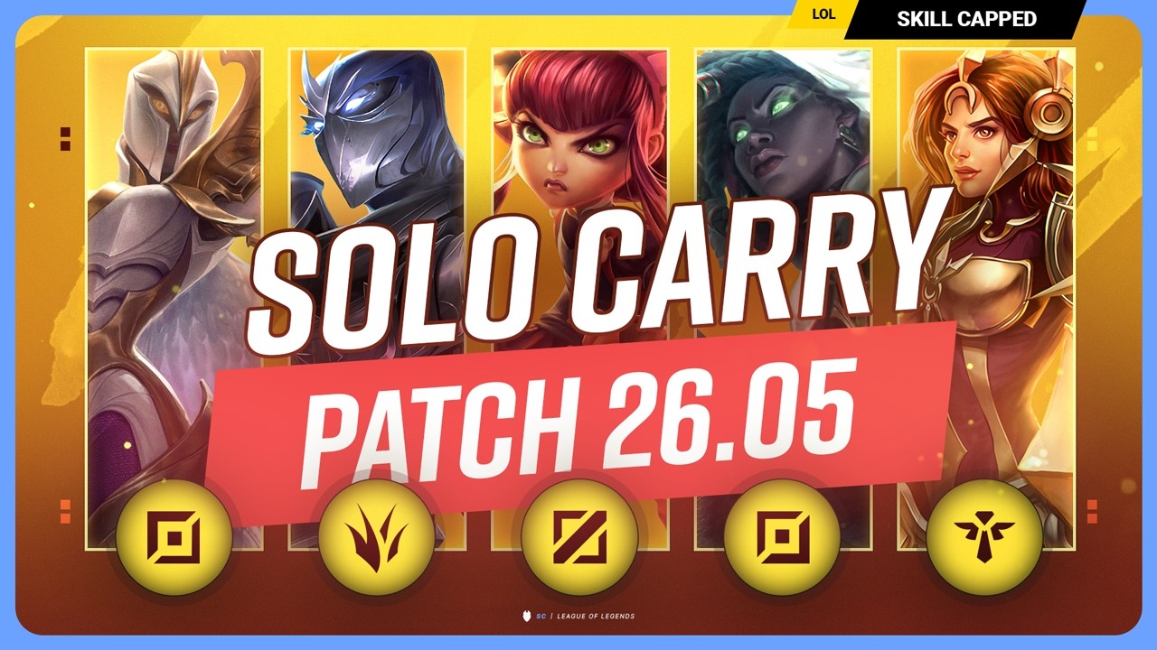 The NEW BEST SOLO CARRY CHAMPIONS on PATCH 26.05 - League of Legends