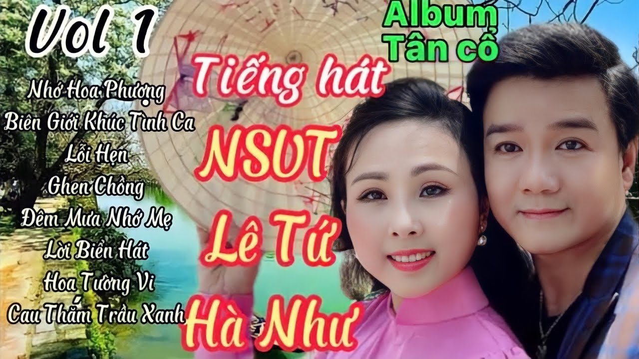 Album Tân Cổ NSUT Lê Tứ và NS Hà Như  ( Vol 1 )