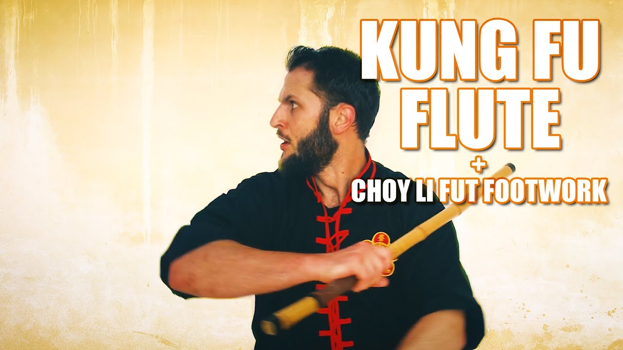 Kung Fu Flute + Choy Li Fut Footwork