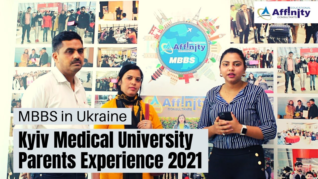 Kyiv Medical University Parents Experience 2021 – MBBS in Ukraine | Affinity Education |