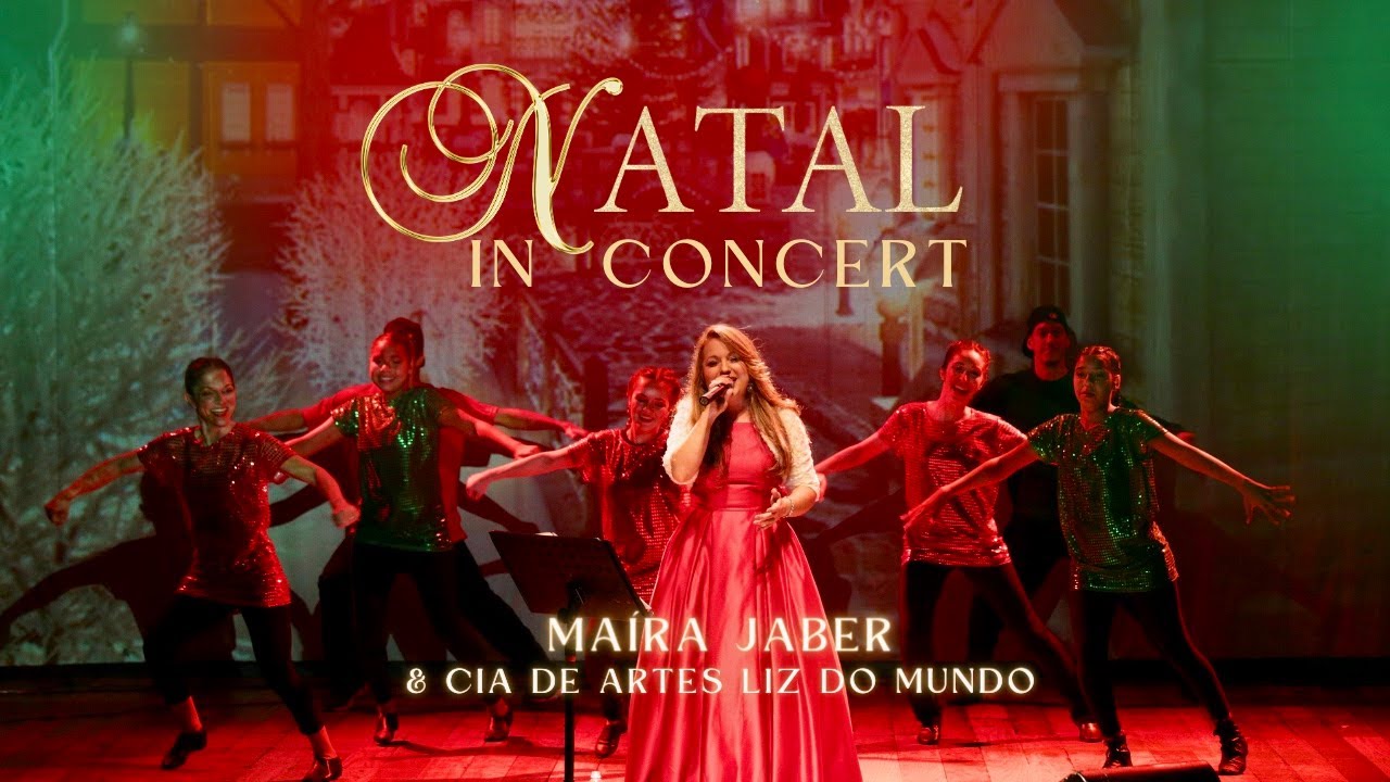 Natal in Concert (Show Completo) - Maíra Jaber e Cia de Artes Luz do Mundo