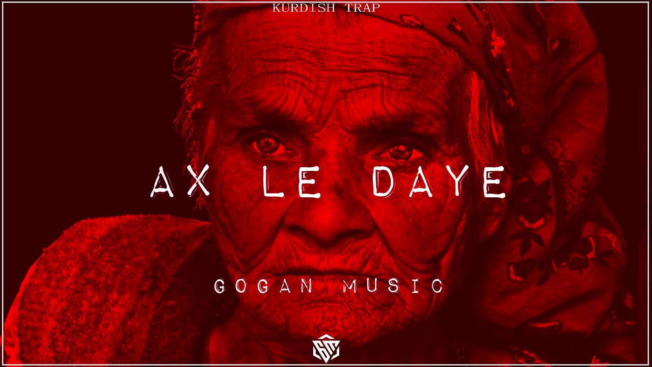 Ax Le Daye | Kurdish Trap Remix (Gogan Music)