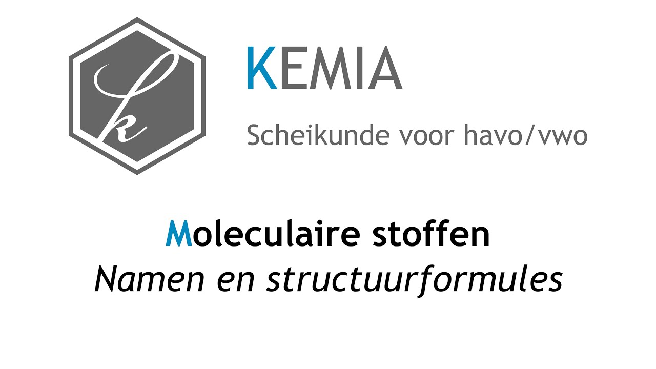 Moleculaire stoffen: Namen en structuurformules