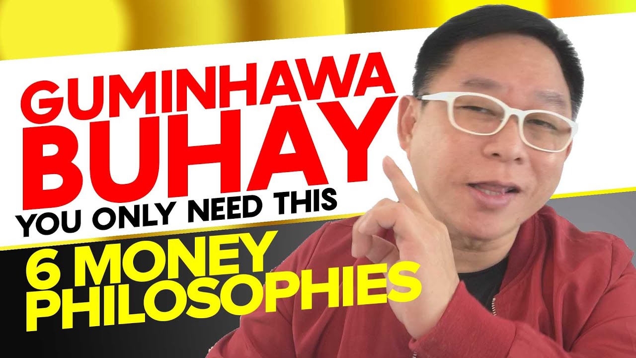 Guminhawa ang Buhay! 6 Money Philosophies (Don't Miss This!)