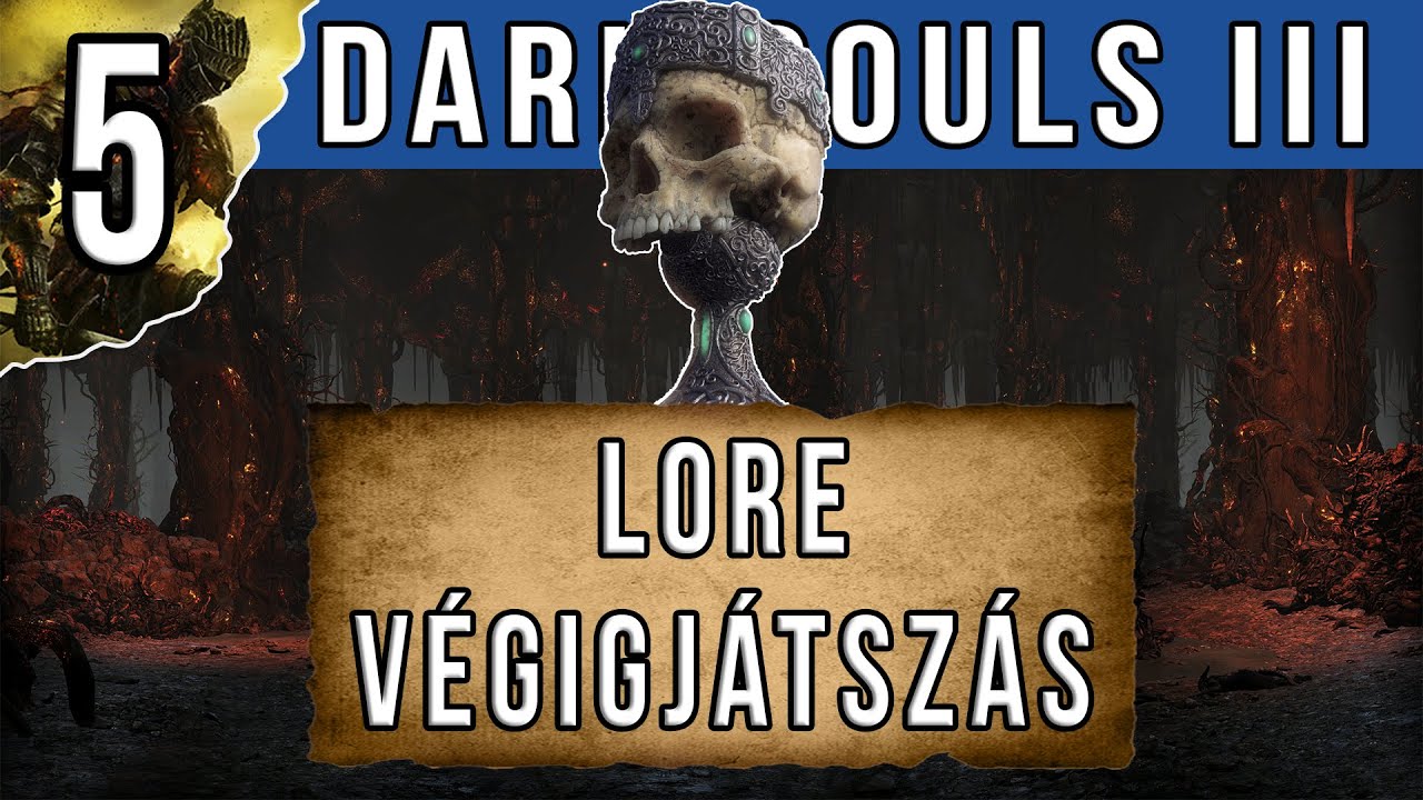 Dark Souls III Lore Végigjátszás | 5. rész - Carthus katakombái, és egy ősi birodalom romjai