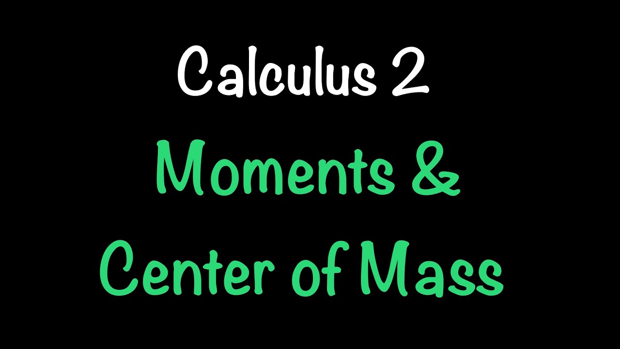 Calculus 2: Moments and Center of Mass (Video #10) | Math with Professor V