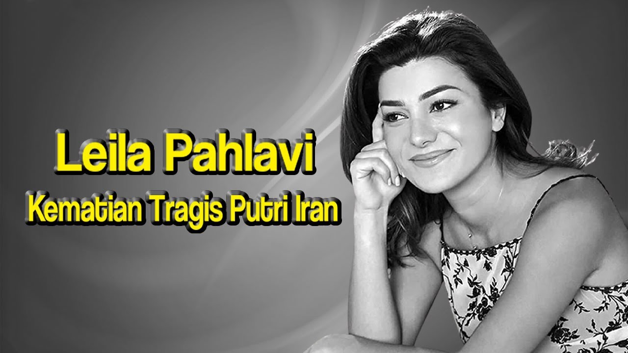 Kematian Tragis Putri Iran Leila Pahlavi  Yang Meninggal Di Salah Satu Kamar Hotel Di London