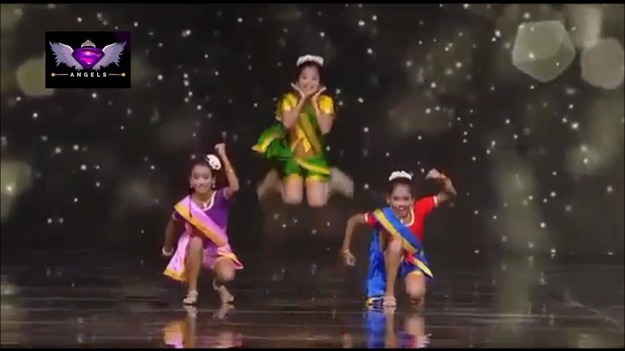 Super Dancer chapter 2 / Galti se mistake / S Angels / Acrobatic Trio Dance.