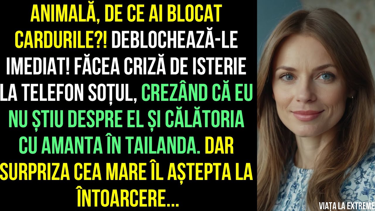 Animală,ce ai blocat cardurile Deblochează-le imediat!crezând că nu știu despre călătoria cu amanta.
