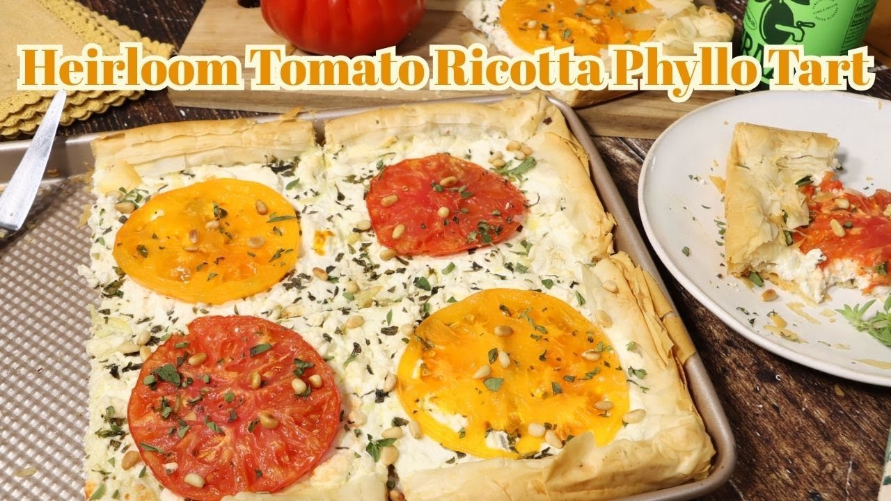 Heirloom Tomato Ricotta Phyllo Tart