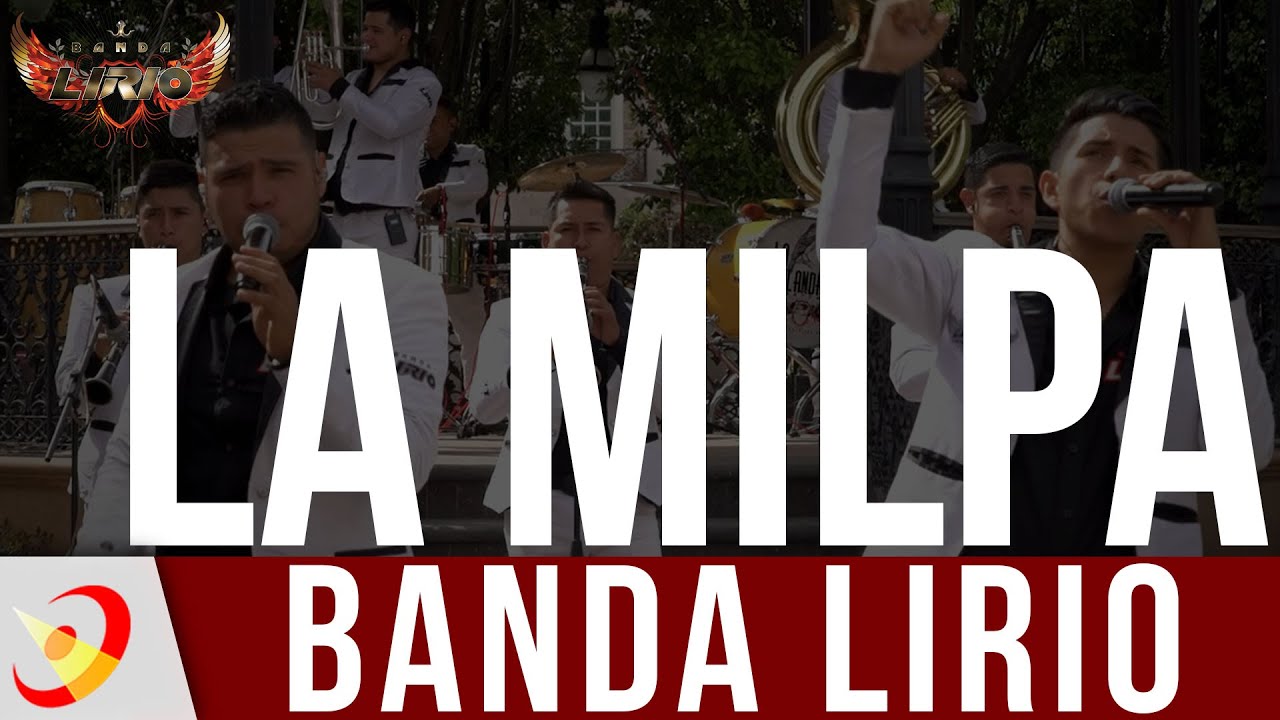 Banda Lirio - La Milpa (En Vivo)