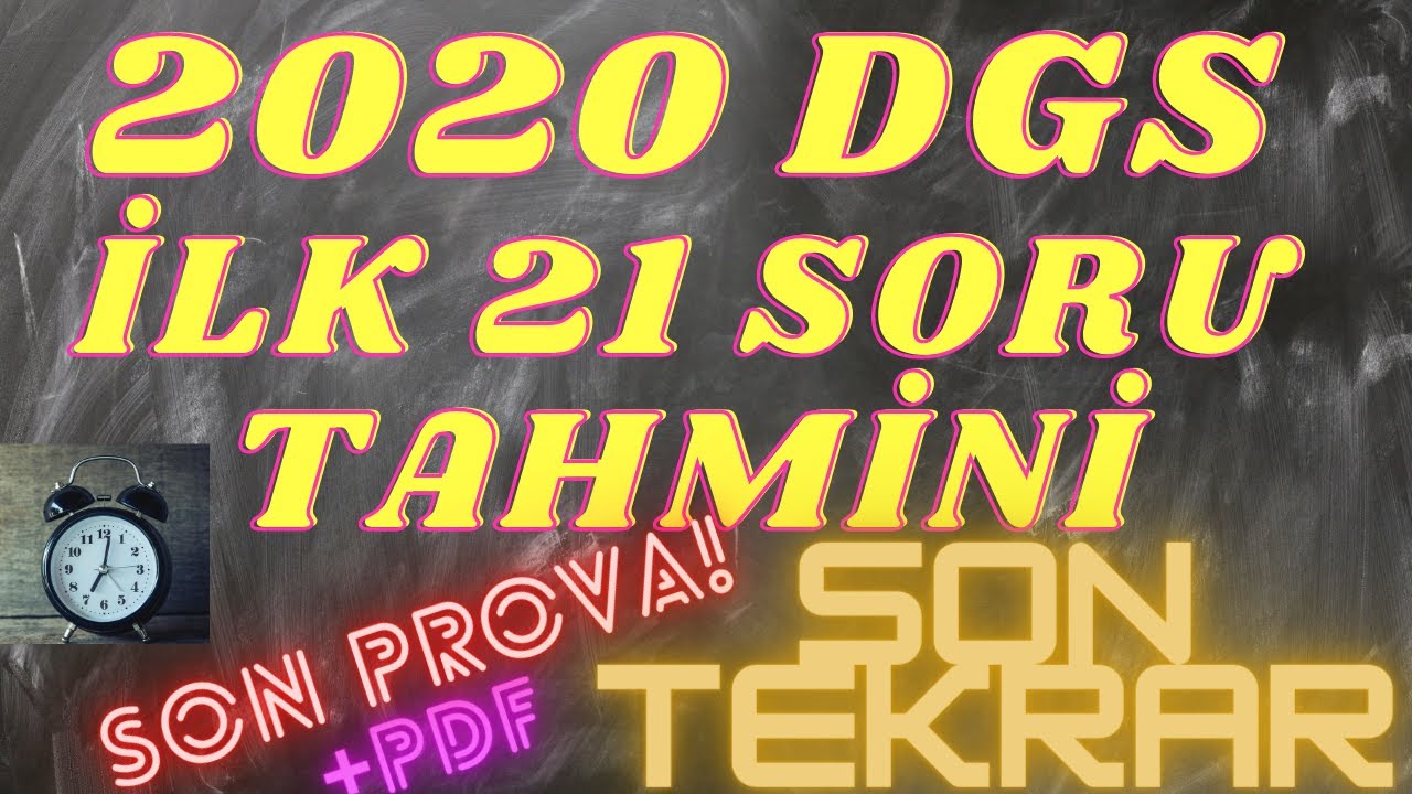 2021 DGS SORULARI İLK 21 SORUNUN TAHMİNİ 2021 DGS SON TEKRAR 2021 DGS SON PROVA  +PDF TAMAMI ÇÖZÜMLÜ