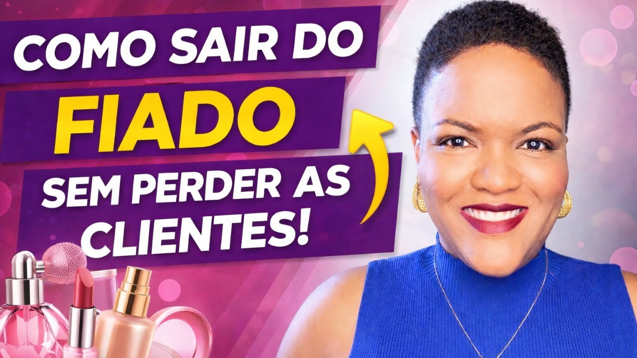 Live - Como sair do fiado sem perder as clientes de cosméticos