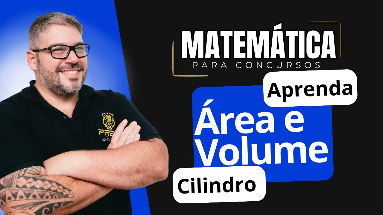 Matemática para Concursos - Área e Volume - Cilindro
