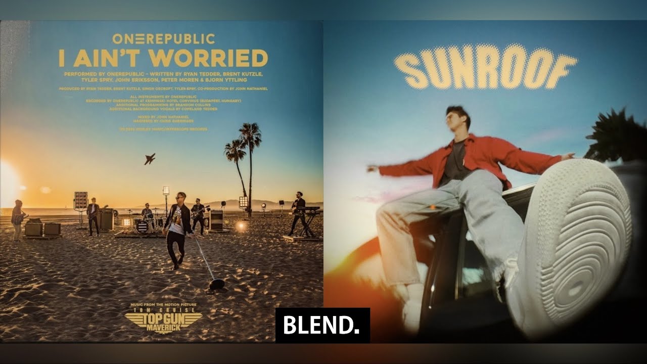I ain’t worried X Sunroof | One Republic / Nick Youre & dazy