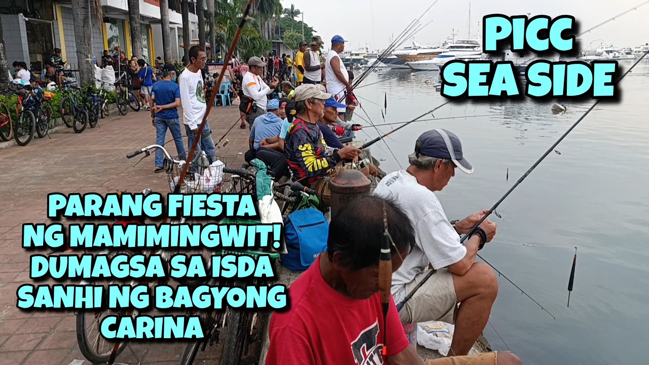 Parang Fiesta ng mamimingwit sa PICC SEASIDE dumagsa ang mga isda sanhi ng bagyong CARINA