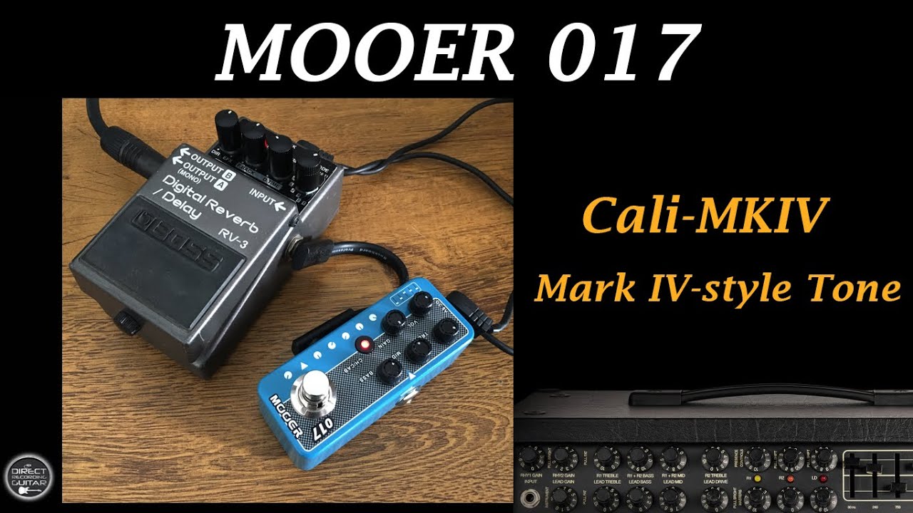 Mooer 017 Cali-MKIV Mark IV-style Tone