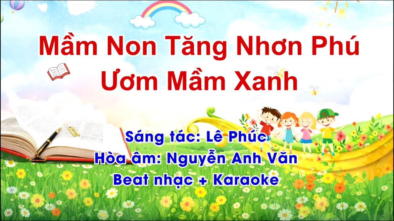 Mầm Non Tăng Nhơn Phú ươm mầm xanh ( Beat  karaoke - st: Lê Phúc - H.Â: Nguyễn Anh Văn 