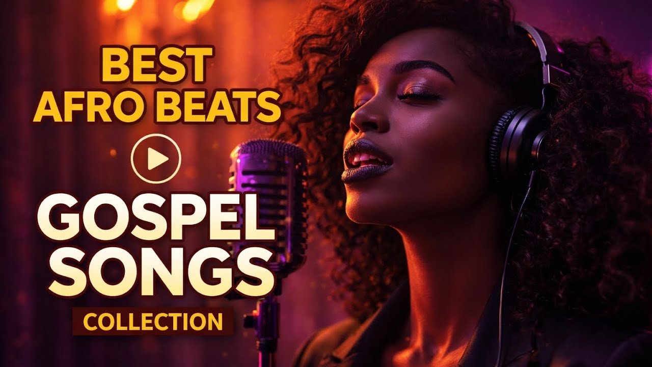 Best Afrobeat Gospel Songs 2026 🔥 Powerful Praise & Worship Collection